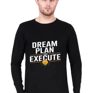 Dream Plan Execute Men's Round Neck Full Sleeve T-Shirt